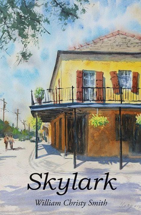 Text: "Skylark" und "William Christy Smith". Aquarellgemälde eines gelben Gebäudes mit Balkon und hängenden Pflanzen.