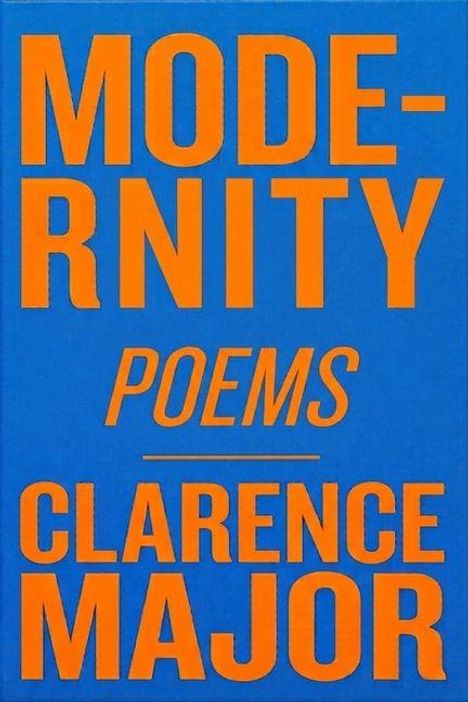 MODERNITY, POEMS, CLARENCE MAJOR in orange Schrift auf blauem Hintergrund.