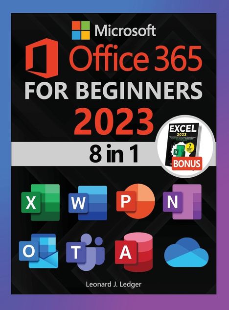 Leonard J Ledger: Microsoft Office 365 For Beginners, Buch