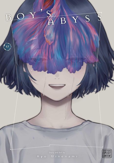 „BOY'S ABYSS“ steht oben, daneben die Zahl 17. Unten steht „Story and Art by Ryo Minenami“. Eine Illustration zeigt einen Charakter mit buntem Haar.