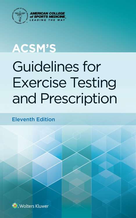 Gary Liguori: ACSM's Guidelines for Exercise Testing and Prescription, Buch