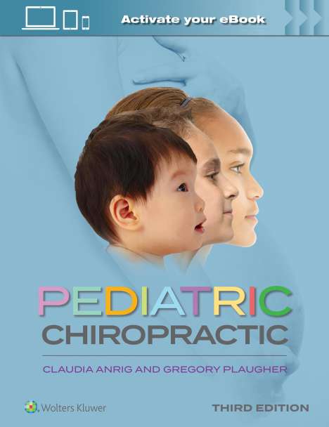 Claudia A Anrig: Pediatric Chiropractic, Buch