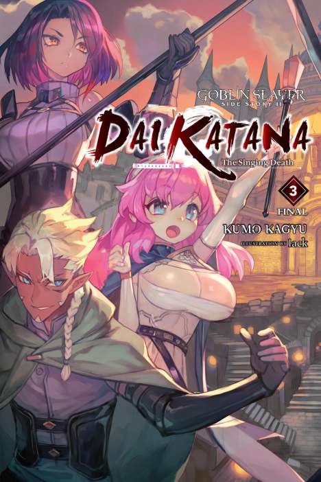Kumo Kagyu: Goblin Slayer Side Story II: Dai Katana, Vol. 3 (Light Novel), Buch