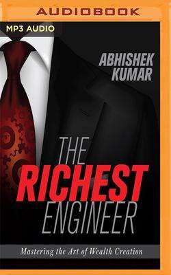 Abhishek Kumar: The Richest Engineer: Mastering the Art of Wealth Creation, MP3-CD