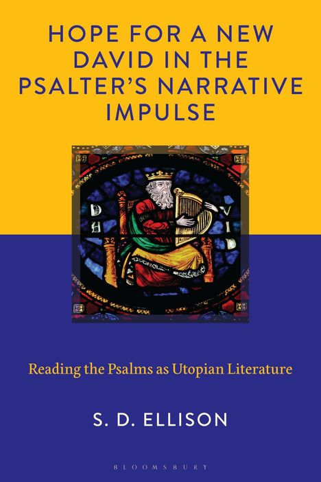 "Hope for a New David in the Psalter’s Narrative Impulse" steht oben. Darunter ein Glasfenster mit König David und Harfe.