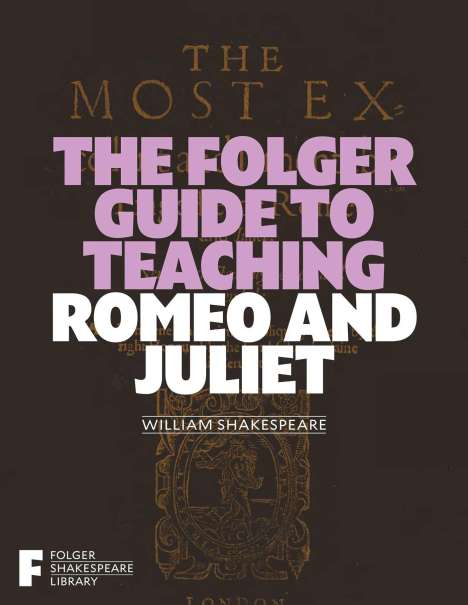 The Folger Guide to Teaching Romeo and Juliet, Buch