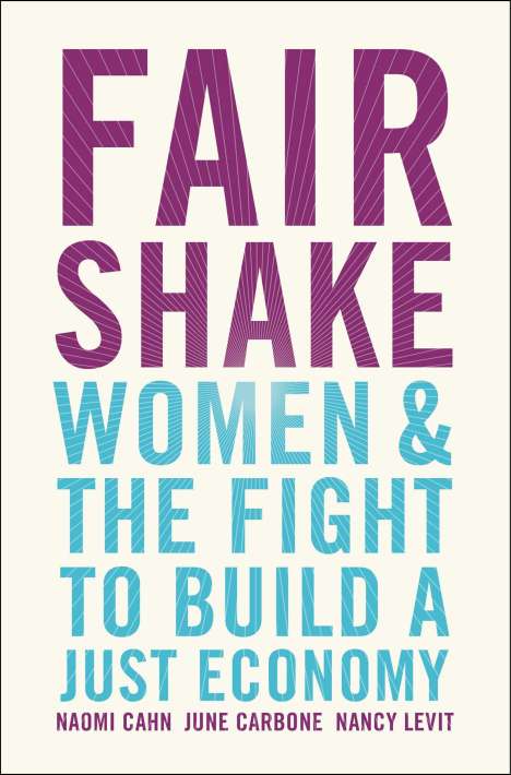 Naomi Cahn: Fair Shake, Buch