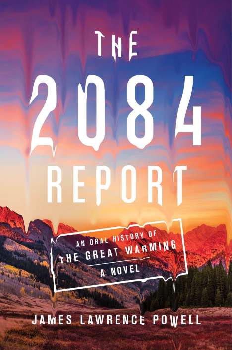 James Lawrence Powell: The 2084 Report, Buch