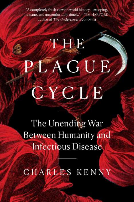 Charles Kenny: The Plague Cycle: The Unending War Between Humanity and Infectious Disease, Buch