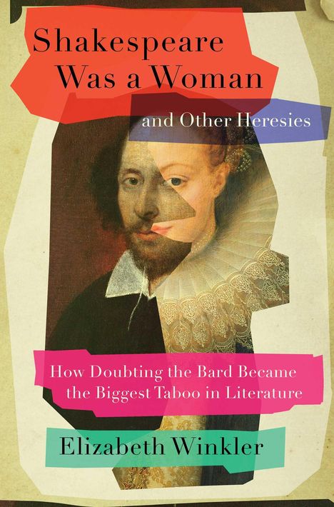 Elizabeth Winkler: Shakespeare Was a Woman and Other Heresies, Buch