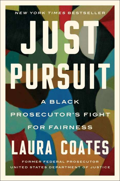 Laura Coates: Just Pursuit: A Black Prosecutor's Fight for Fairness, Buch