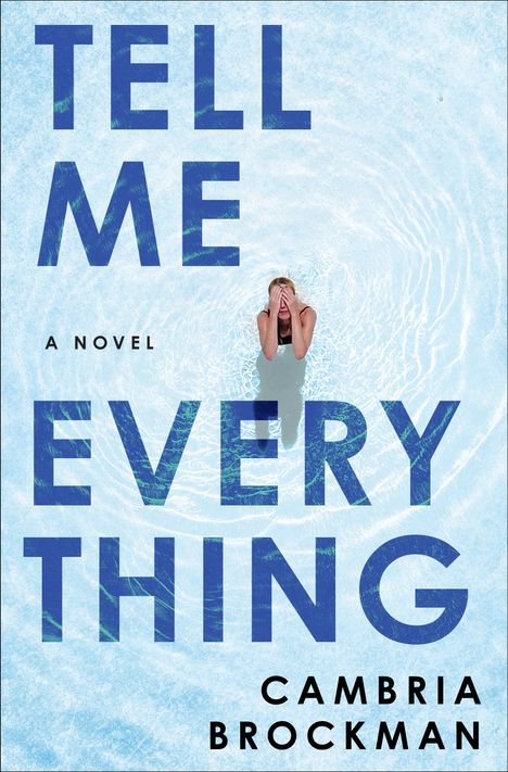 Cambria Brockman: Brockman, C: Tell Me Everything, Buch