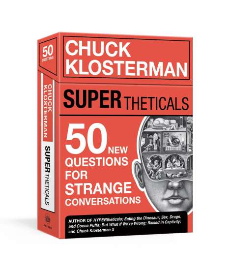 Chuck Klosterman: Supertheticals: 50 New Hyperthetical Questions for More Strange Conversations, Spiele