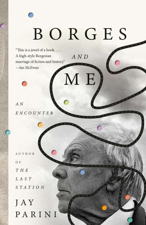 Jay Parini: Borges and Me: An Encounter, Buch