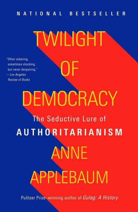 Anne Applebaum: Twilight of Democracy, Buch