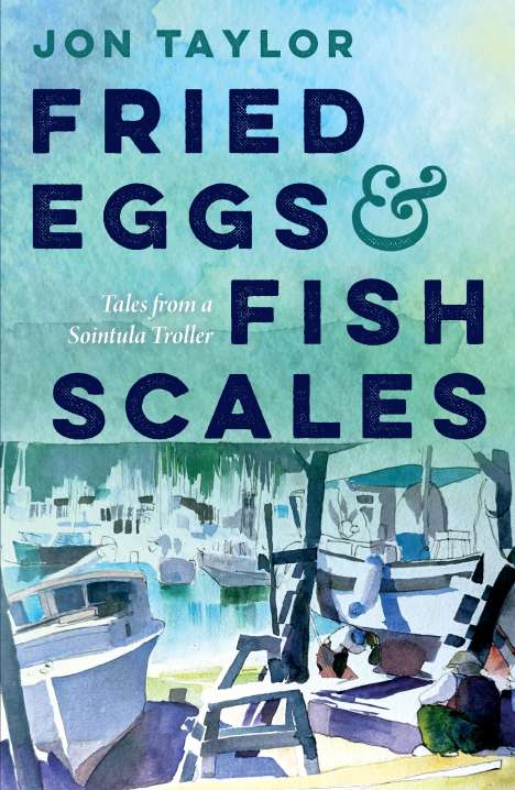Jon Taylor: Fried Eggs and Fish Scales, Buch