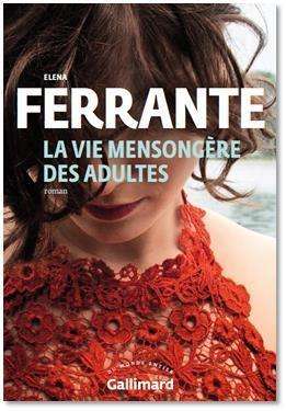 Elena Ferrante: La vie mensongère des adultes, Buch