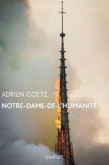 Adrien Goetz: Goetz, A: Notre-Dame de l'humanité, Buch
