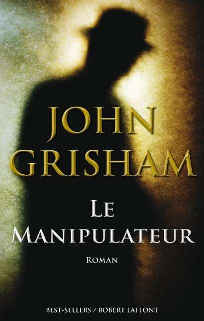 John Grisham: Grisham, J: manipulateur, Buch
