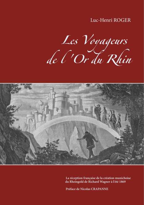 Luc-Henri Roger: Les Voyageurs de l'Or du Rhin, Buch