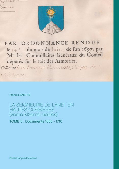 Francis Barthe: La Seigneurie de Lanet En Hautes-Corbières (Vème-XIXème siècles), Buch