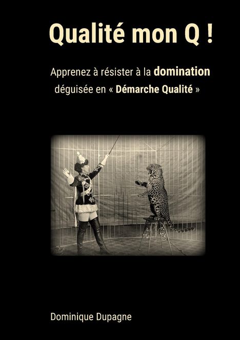 Dominique Dupagne: Qualité mon Q !, Buch