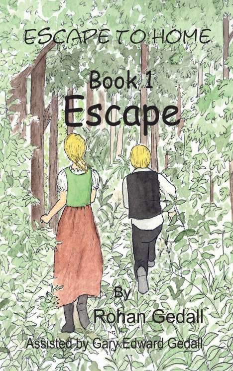 Gary Edward Gedall: Escape to home book 1, Buch