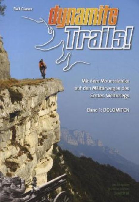 Ralf Glaser: Dynamite Trails 01 Dolomiten, Buch