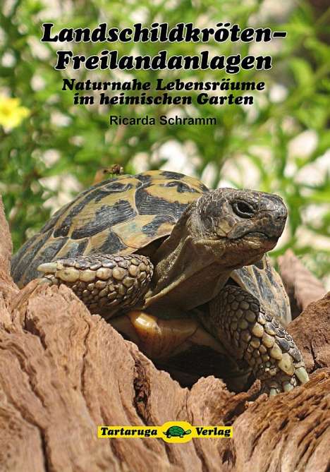 Ricarda Schramm: Landschildkröten-Freilandanlagen, Buch