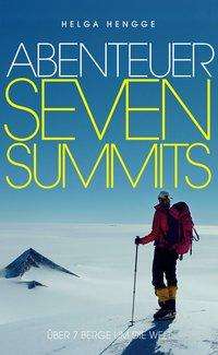 Helga Hengge: Hengge, H: Abenteuer Seven Summits, Buch