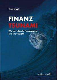 Ernst Wolff: Wolff, E: Finanz-Tsunami, Buch