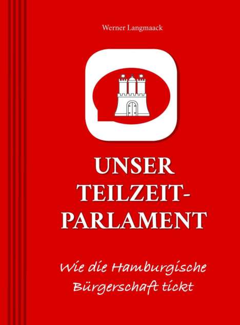 Werner Langmaack: Langmaack, W: Unser Teilzeitparlament, Buch