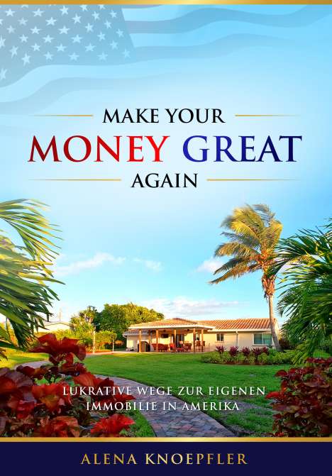 Alena Knöpfler: Make Your Money Great Again, Buch