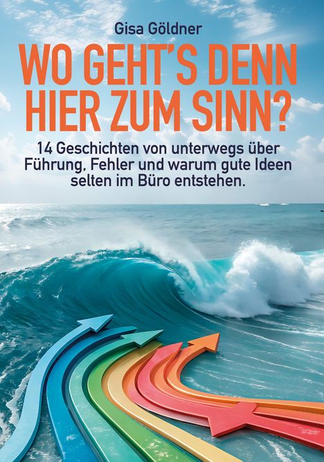 Der Text zeigt den Titel "Wo geht's denn hier zum Sinn?" und beschreibt bunte Pfeile in einer Meereswelle.