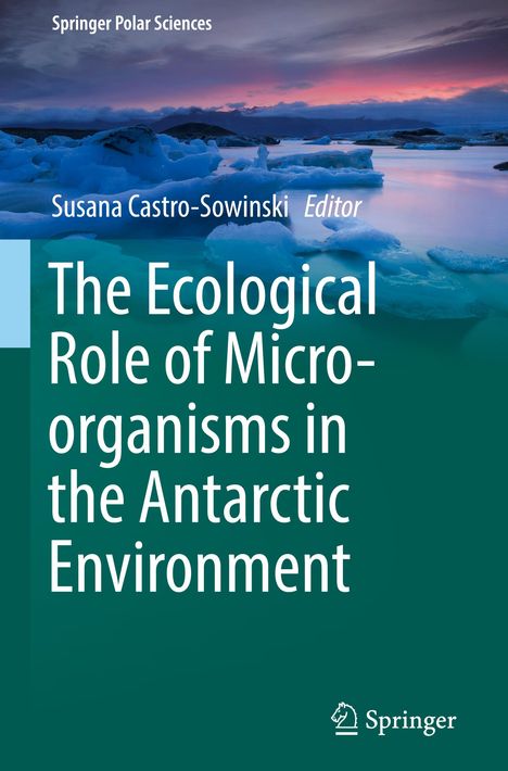 The Ecological Role of Micro-organisms in the Antarctic Environment, Buch