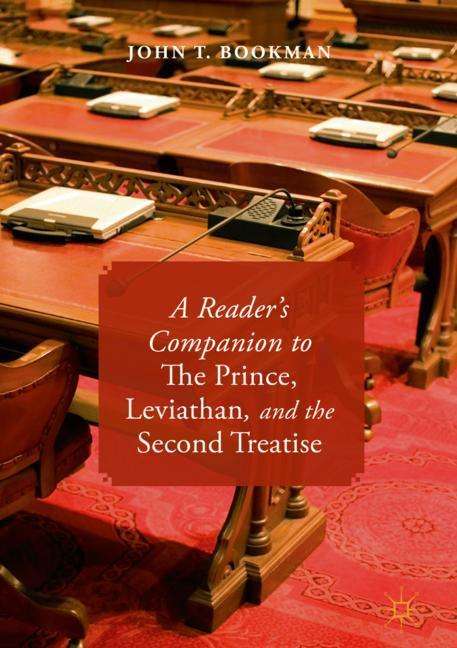 John T. Bookman: A Reader¿s Companion to The Prince, Leviathan, and the Second Treatise, Buch