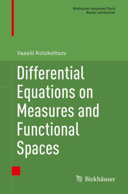 Vassili Kolokoltsov: Differential Equations on Measures and Functional Spaces, Buch