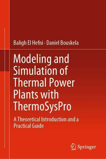 Daniel Bouskela: Modeling and Simulation of Thermal Power Plants with ThermoSysPro, Buch