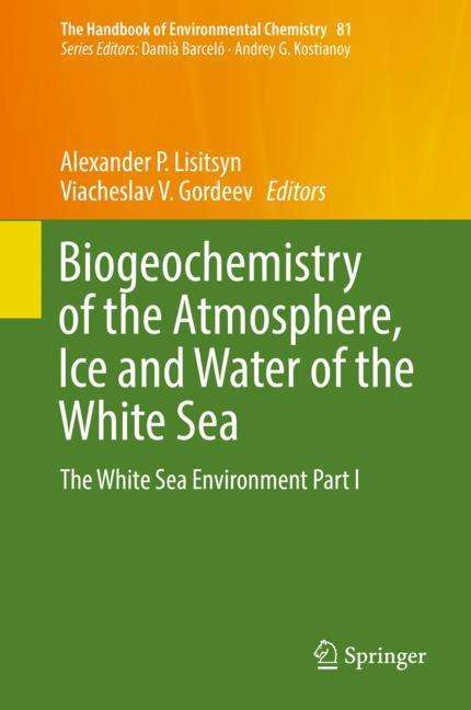 Biogeochemistry of the Atmosphere, Ice and Water of the White Sea, Buch