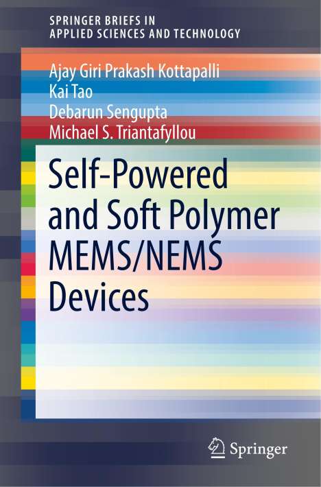 Ajay Giri Prakash Kottapalli: Self-Powered and Soft Polymer MEMS/NEMS Devices, Buch