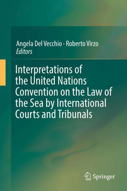 Interpretations of the United Nations Convention on the Law of the Sea by International Courts and Tribunals, Buch