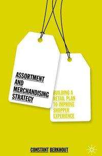 Constant Berkhout: Berkhout, C: Assortment and Merchandising Strategy, Buch