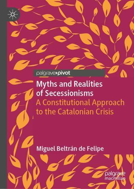 Miguel Beltrán de Felipe: Myths and Realities of Secessionisms, Buch
