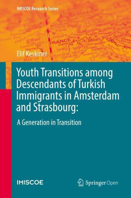 Elif Keskiner: Youth Transitions among Descendants of Turkish Immigrants in Amsterdam and Strasbourg:, Buch