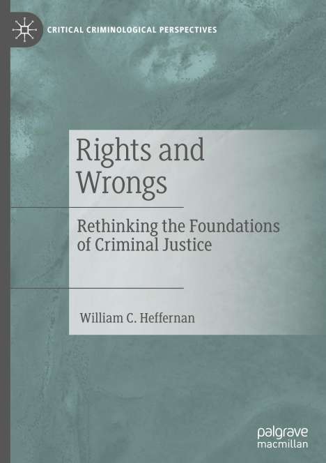 William C. Heffernan: Rights and Wrongs, Buch