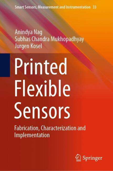 Anindya Nag: Printed Flexible Sensors, Buch
