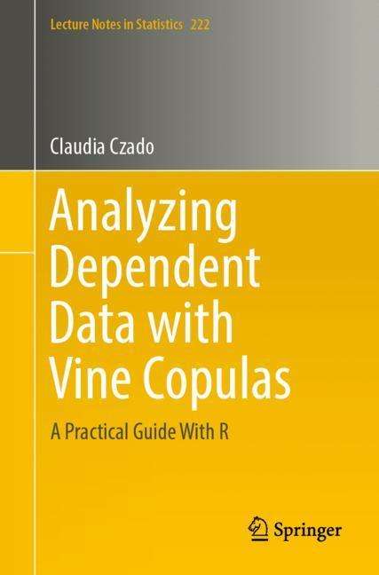 Claudia Czado: Analyzing Dependent Data with Vine Copulas, Buch