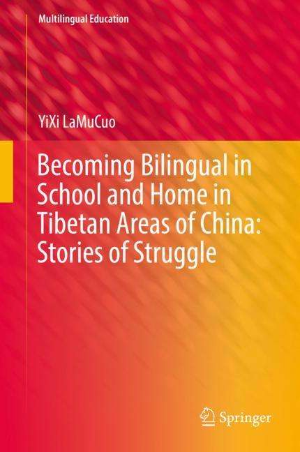 Yixi Lamucuo: Becoming Bilingual in School and Home in Tibetan Areas of China: Stories of Struggle, Buch