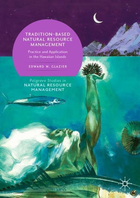 Edward W. Glazier: Tradition-Based Natural Resource Management, Buch