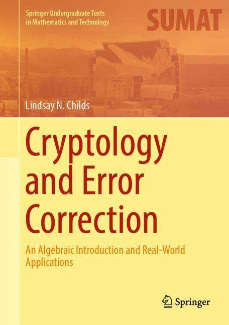 Lindsay N. Childs: Cryptology and Error Correction, Buch